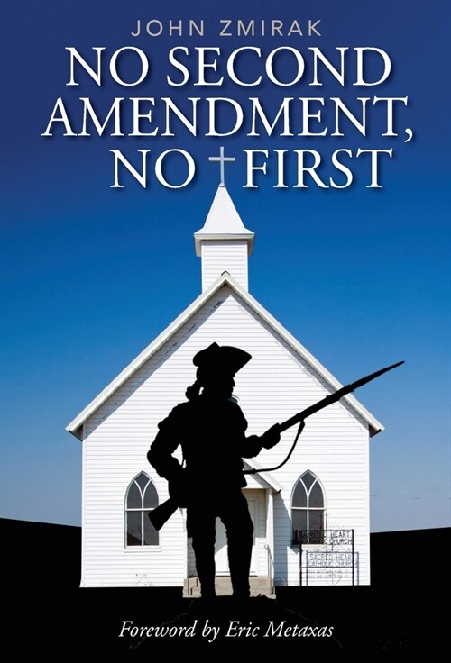 No Second Amendment, No First (Hardcover)
