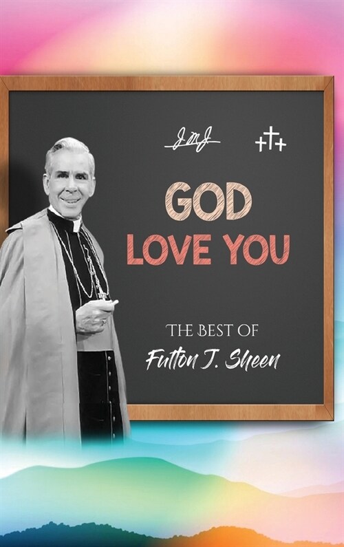 God Love You: The Best of Fulton J. Sheen (Hardcover)