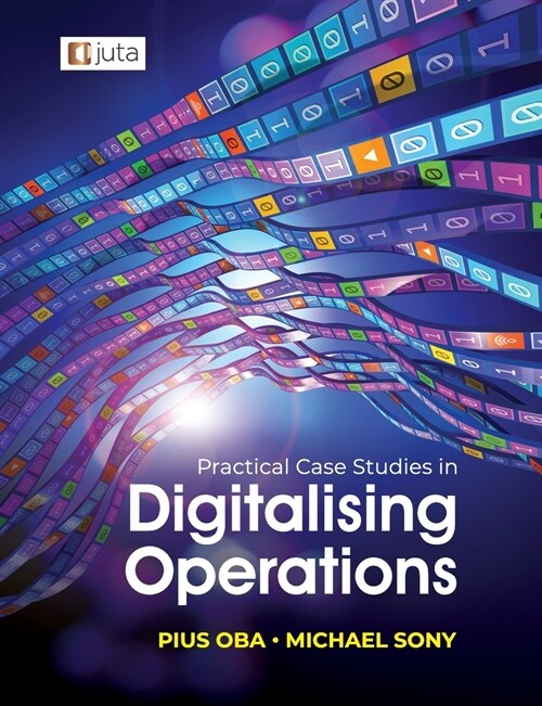 Practical Case Studies in Digitalising Operations 1e (Paperback)