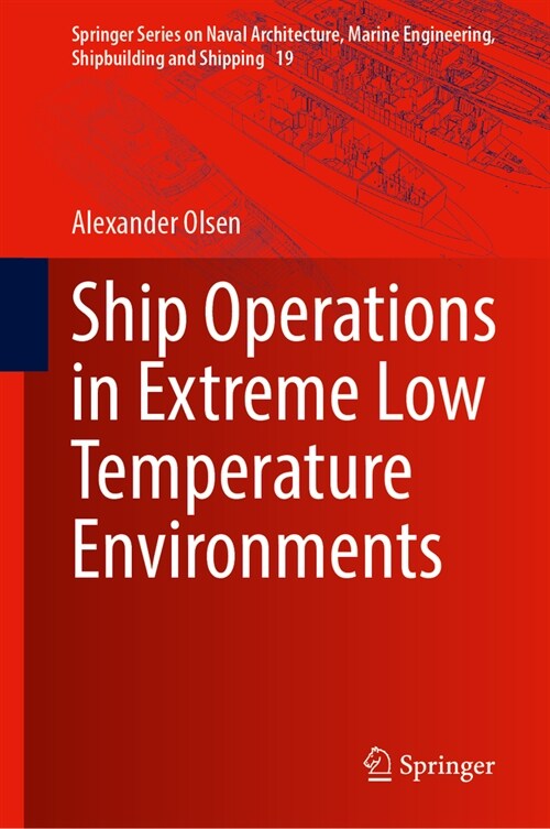 Ship Operations in Extreme Low Temperature Environments (Hardcover, 2024)