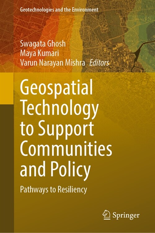 Geospatial Technology to Support Communities and Policy: Pathways to Resiliency (Hardcover, 2024)