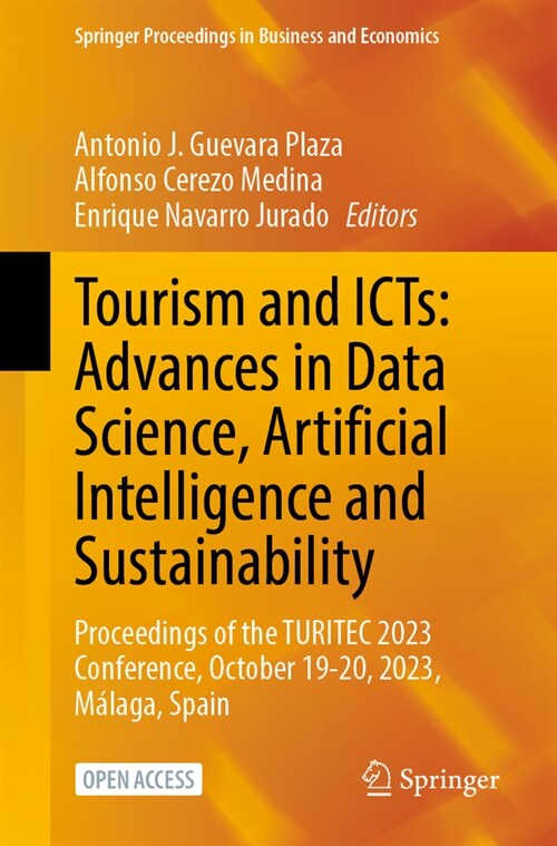 Tourism and Icts: Advances in Data Science, Artificial Intelligence and Sustainability: Proceedings of the Turitec 2023 Conference, October 19-20, 202 (Paperback, 2024)