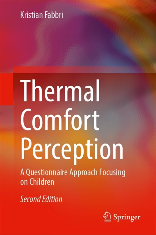 Thermal Comfort Perception: A Questionnaire Approach Focusing on Children (Hardcover, 2, 2024)