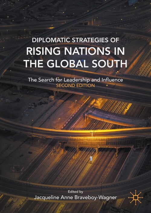 Diplomatic Strategies of Rising Nations in the Global South: The Search for Leadership and Influence (Hardcover, 2, Second 2024)