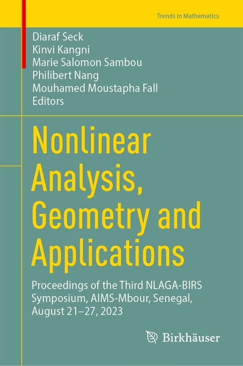 Nonlinear Analysis, Geometry and Applications: Proceedings of the Third Nlaga-Birs Symposium, Aims-Mbour, Senegal, August 21-27, 2023 (Hardcover, 2024)