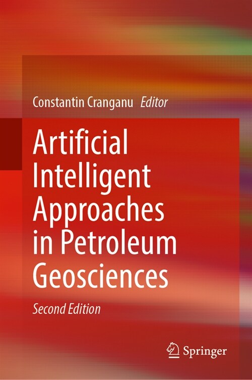 Artificial Intelligent Approaches in Petroleum Geosciences (Hardcover, 2, 2024)