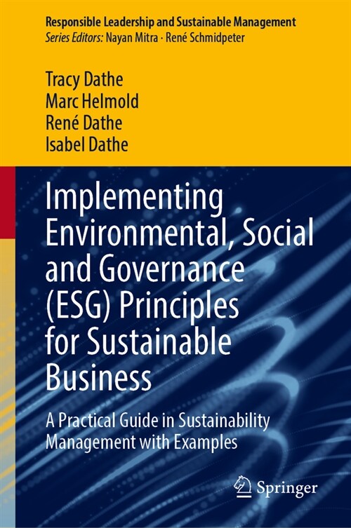 Implementing Environmental, Social and Governance (Esg) Principles for Sustainable Businesses: A Practical Guide in Sustainability Management (Hardcover, 2024)