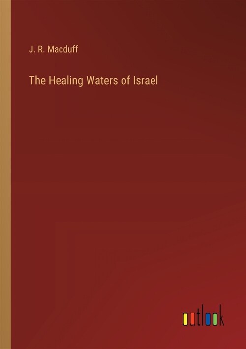 The Healing Waters of Israel (Paperback)