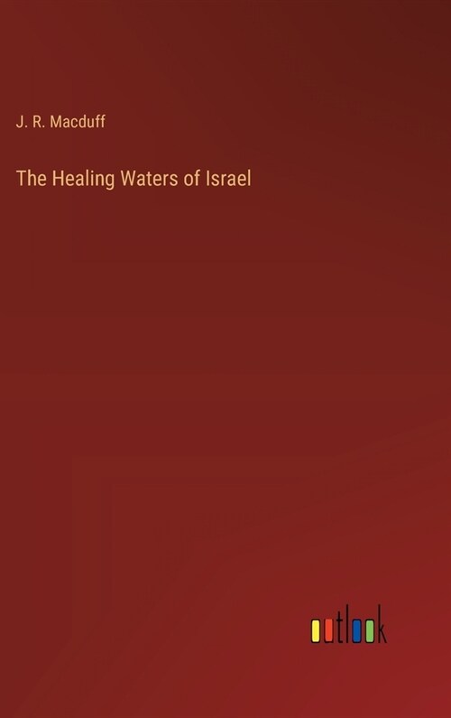 The Healing Waters of Israel (Hardcover)