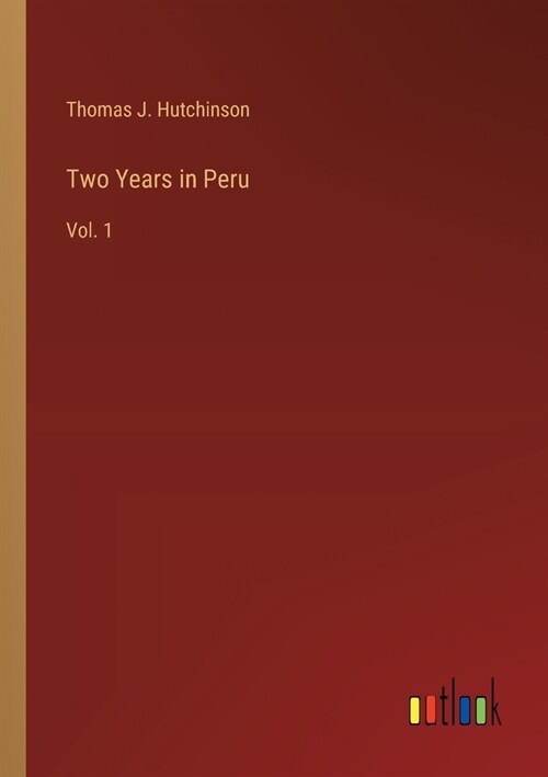 Two Years in Peru: Vol. 1 (Paperback)