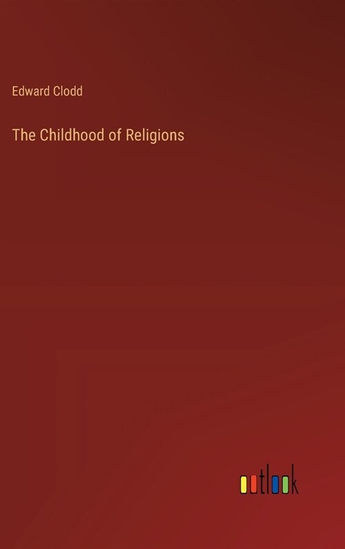 The Childhood of Religions (Hardcover)