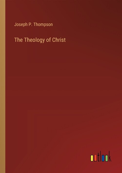 The Theology of Christ (Paperback)