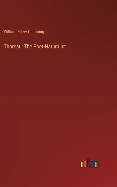 Thoreau: The Poet-Naturalist (Hardcover)