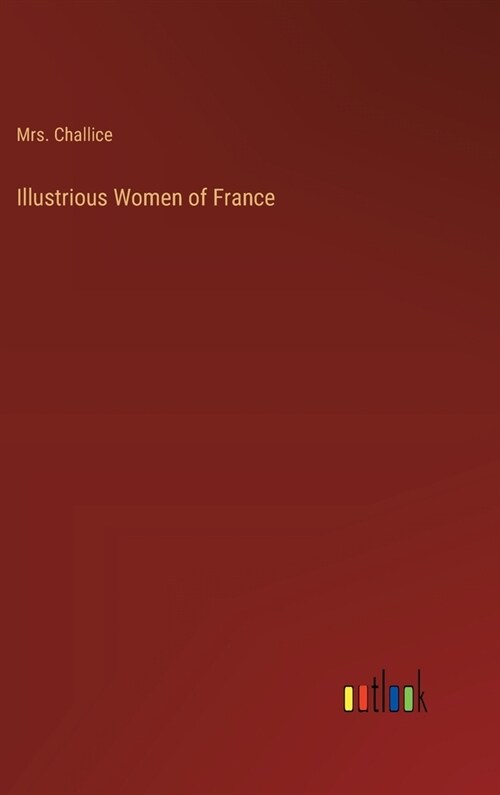 Illustrious Women of France (Hardcover)