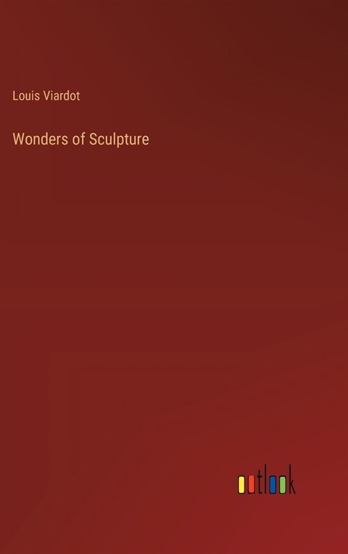 Wonders of Sculpture (Hardcover)