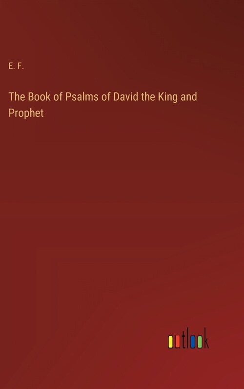 The Book of Psalms of David the King and Prophet (Hardcover)