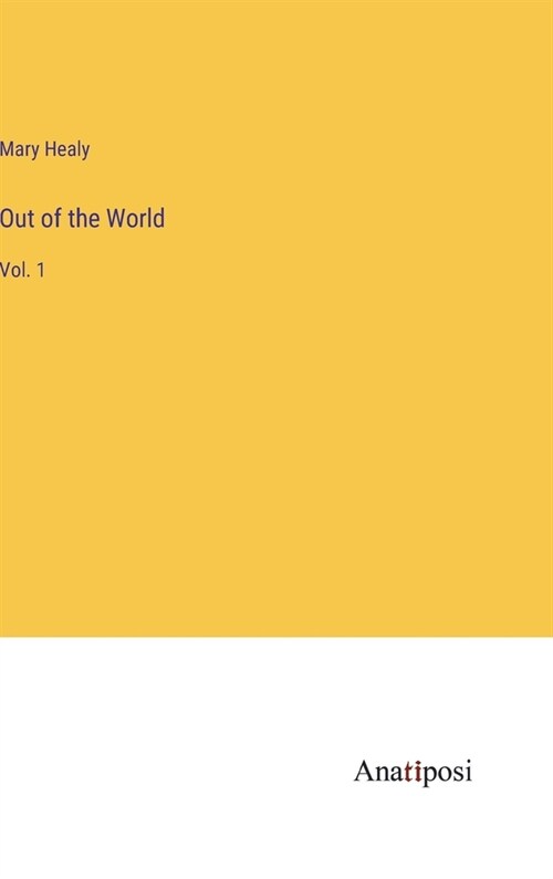 Out of the World: Vol. 1 (Hardcover)