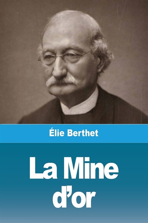 La Mine dor (Paperback)