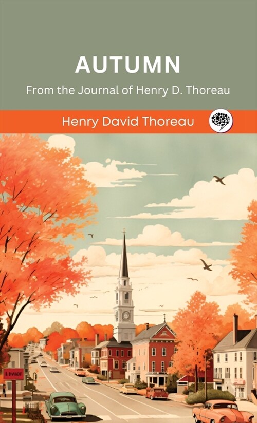 Autumn: From the Journal of Henry D. Thoreau (Grapevine edition) (Hardcover)