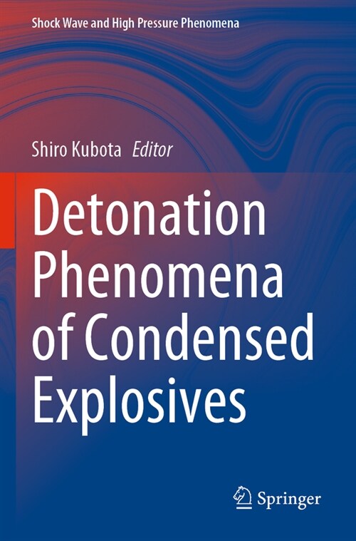 Detonation Phenomena of Condensed Explosives (Paperback, 2023)