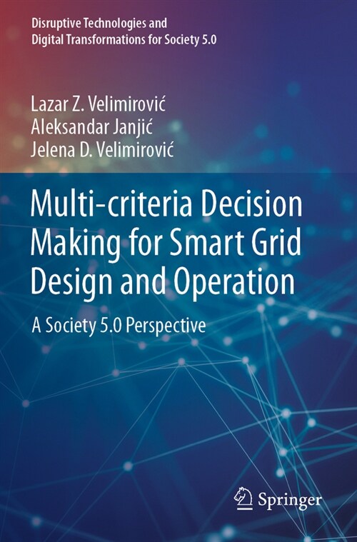 Multi-Criteria Decision Making for Smart Grid Design and Operation: A Society 5.0 Perspective (Paperback, 2023)