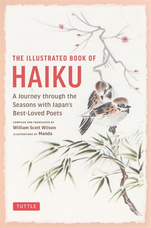 The Illustrated Book of Haiku: A Journey Through the Seasons with Japans Best-Loved Poets (Free Online Audio) (Hardcover)