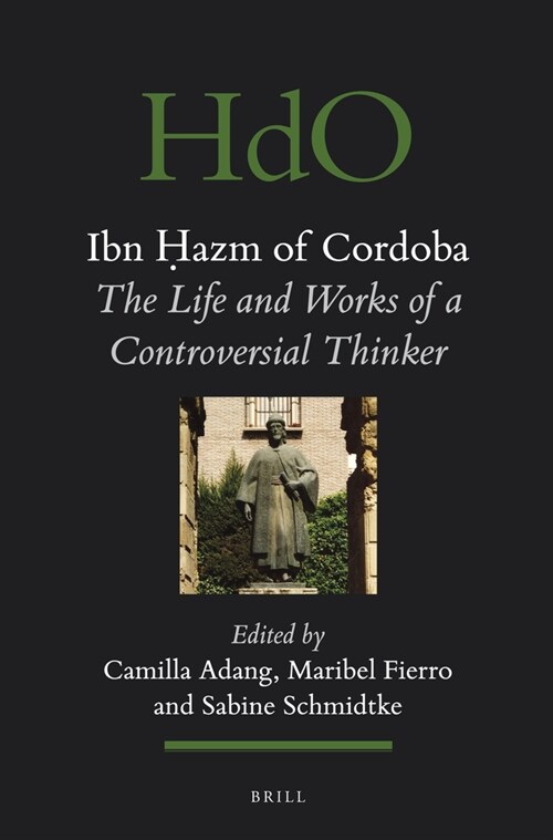 Ibn Ḥazm of Cordoba: The Life and Works of a Controversial Thinker (Paperback)