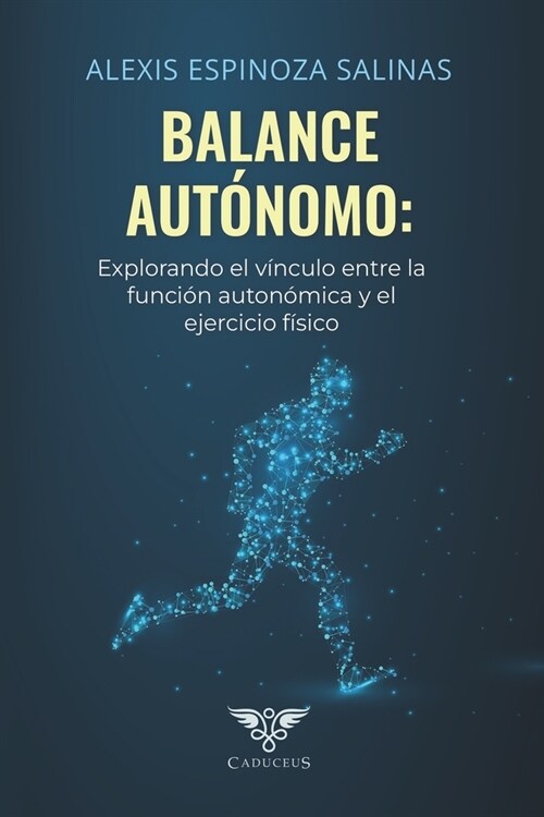 Balance aut?omo: Explorando el v?culo entre la funci? auton?ica y el ejercicio f?ico (Paperback)