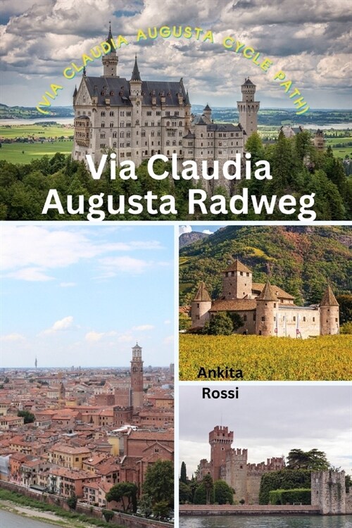 Via Claudia Augusta Radweg (Via Claudia Augusta Cycle Path) (Paperback)