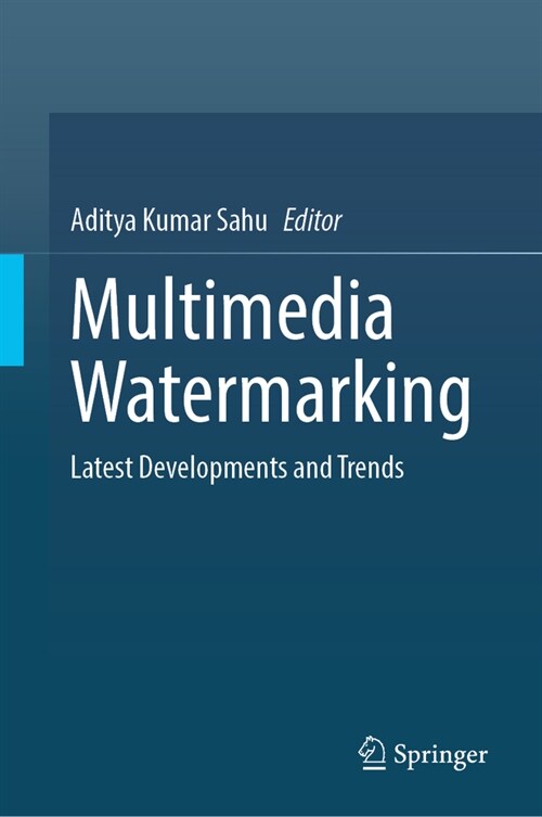 Multimedia Watermarking: Latest Developments and Trends (Hardcover, 2024)