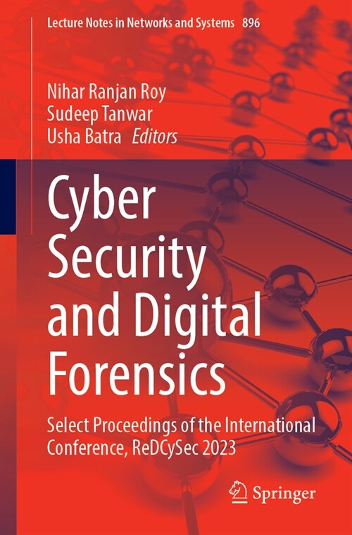 Cyber Security and Digital Forensics: Select Proceedings of the International Conference, Redcysec 2023 (Paperback, 2024)