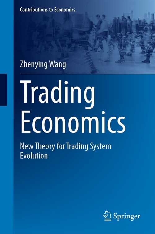 Trading Economics: New Theory for Trading System Evolution (Hardcover, 2024)