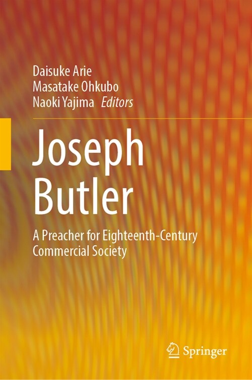 Joseph Butler: A Preacher for Eighteenth-Century Commercial Society (Hardcover, 2024)