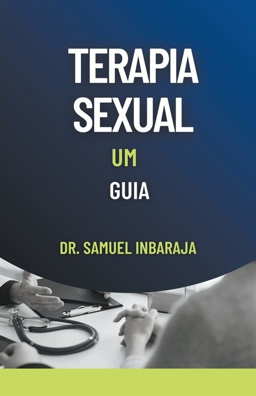 Terapia Sexual: Um Guia (Paperback)