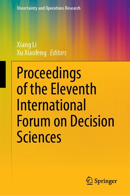Proceedings of the Eleventh International Forum on Decision Sciences (Hardcover, 2024)