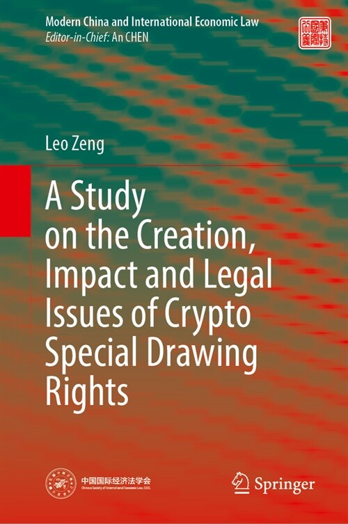 A Study on the Creation, Impact and Legal Issues of Crypto Special Drawing Rights (Hardcover, 2024)