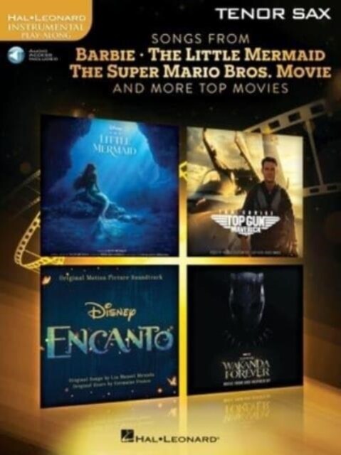 Songs from Barbie, the Little Mermaid, the Super Mario Bros. Movie, and More Top Movies for Tenor Sax with Online Audio Demo and Backing Tracks (Paperback)