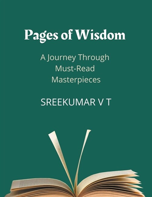 Pages of Wisdom: A Journey Through Must-Read Masterpieces (Paperback)