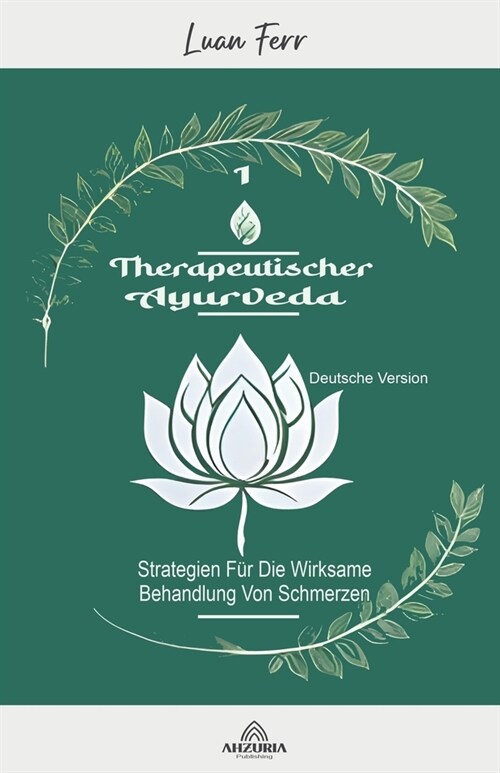 Therapeutischer Ayurveda - Strategien F? Die Wirksame Behandlung Von Schmerzen (Paperback)