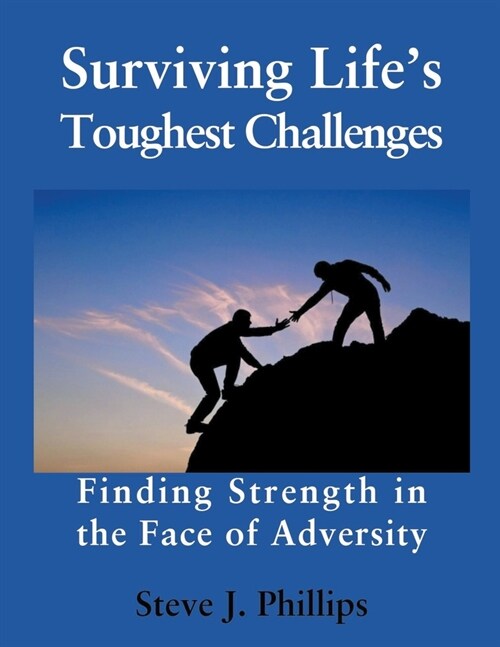 Surviving Lifes Toughest Challenges (Paperback)