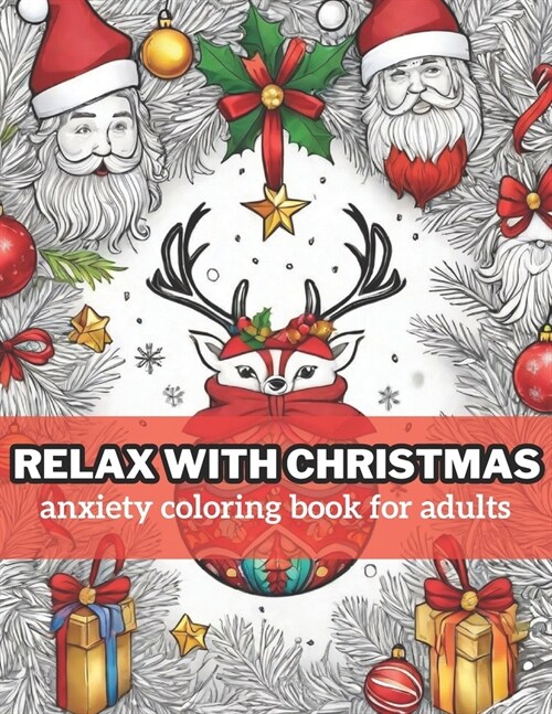 Relax with Christmas: Christmas Coloring Book for Adults, Big and Easy Adult Coloring Book for Stress Relief and Relaxation (Paperback)