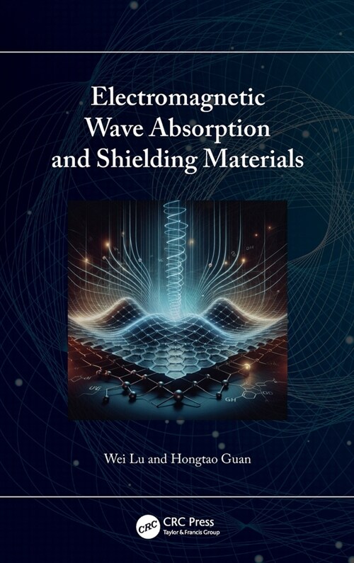 Electromagnetic Wave Absorption and Shielding Materials (Hardcover, 1)