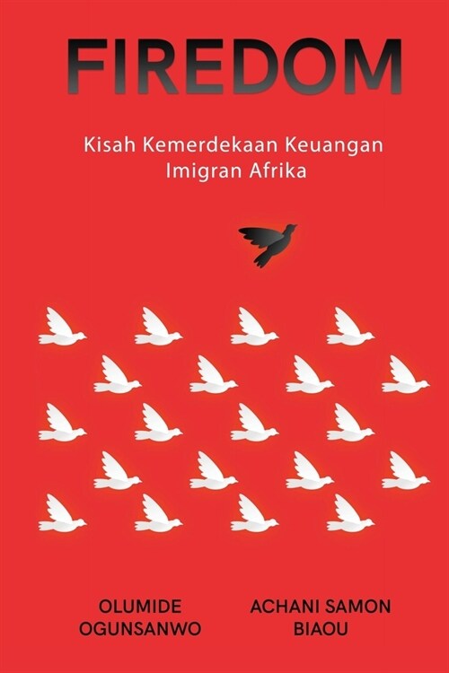 Firedom: Kisah Kemerdekaan Keuangan Imigran Afrika (Paperback)