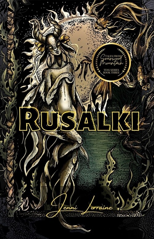 Rusalki: Book Three of the Tess Trilogy of the Sourwood Mountain Series (Paperback)