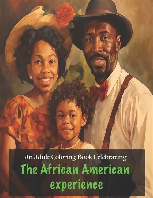 Adult Coloring Book Celebrating The African American experience (Paperback)