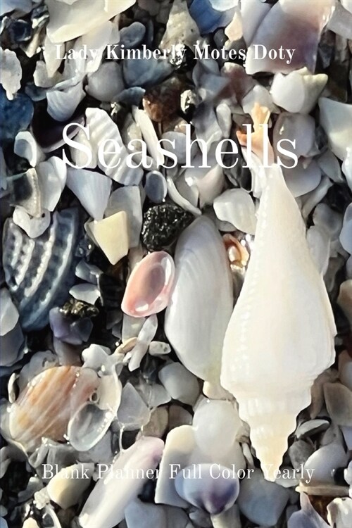 Seashells: Blank Planner Full Color Yearly (Paperback)