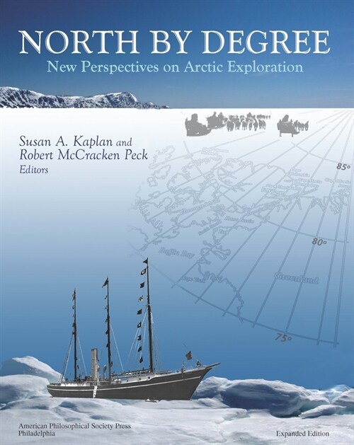 North by Degree: New Perspectives on Arctic Exploration (Expanded Edition) (Paperback)