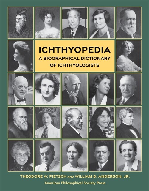 Icthyopedia: A Biographical Dictionary of Ichthyologists (Lightning Rod Press, Volume 10) (Hardcover)
