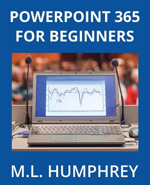 PowerPoint 365 for Beginners (Paperback)