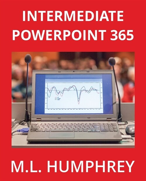 Intermediate PowerPoint 365 (Paperback)